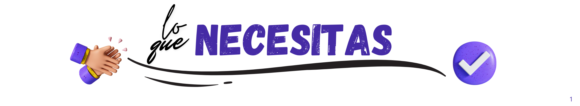 Lo Que Necesitas